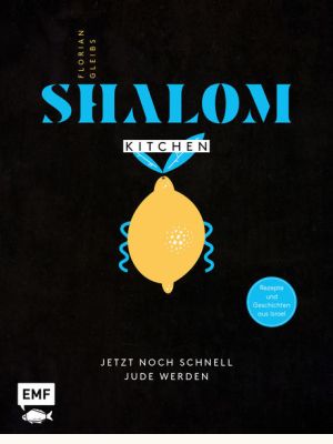 Shalom Kitchen – Jetzt noch schnell Jude werden