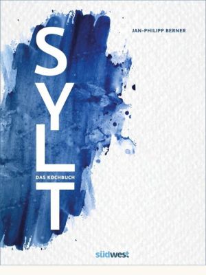 Sylt: Das Kochbuch
